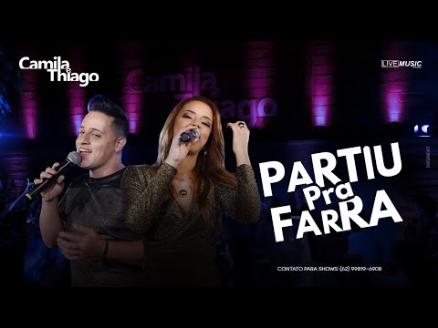 Partiu Pra Farra - Camila e Thiago