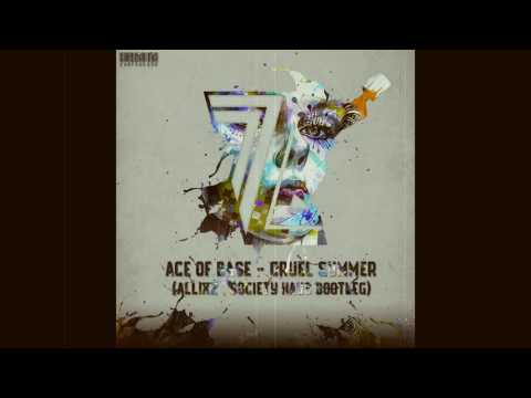 Ace Of Base - Cruel Summer (AllixZ , Society Haus Bootleg) | ZVK FREEDOWNLOAD#002