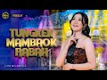 TUNGKEK MAMBAOK RABAH Cantika Adella OM ADELLA
