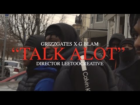 Talk A Lot- GrizzGates X GBlam