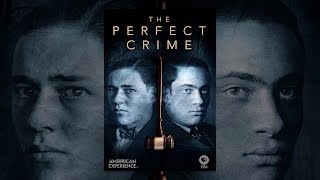 American Experience: The Perfect Crime