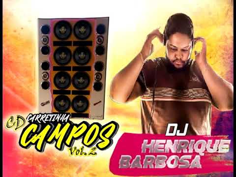 03 CD CARRETINHA CAMPOS VOL  02 DJ HENRIQUE BARBOSA