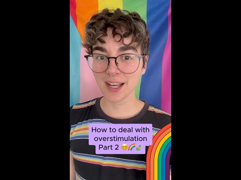 How to deal with overstimulation - Part 2 🌈✨