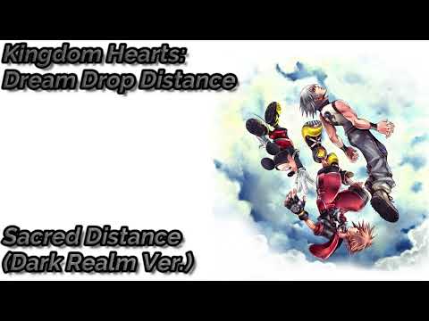 Kingdom Hearts 3D: Dream Drop Distance: Sacred Distance (Dark Realm Ver.) Extended
