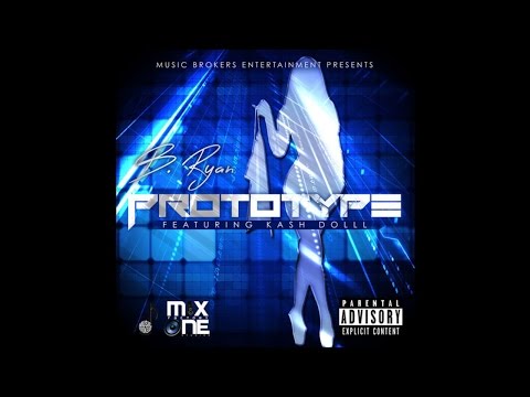 B.Ryan - Prototype (Feat. Kash Doll)