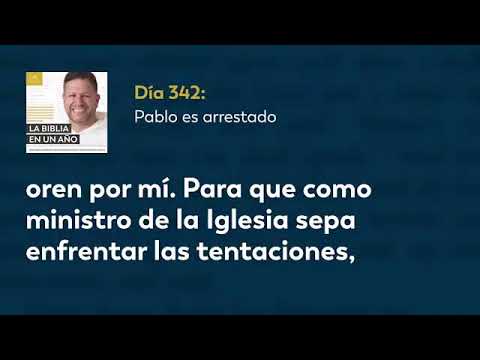Día 342 Pablo es arrestado — La Biblia en un Año
