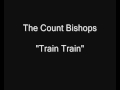 The Count Bishops - Train Train [HQ Audio] 