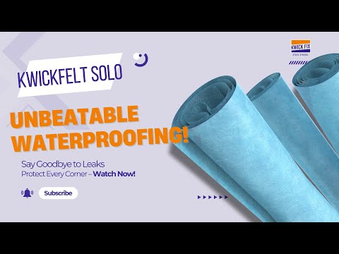 KWICKFIX I KWICKFELT SOLO I WET AREA WATERPROOFING MEMBRANE