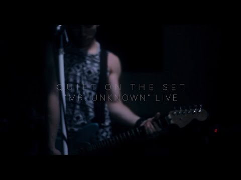 "Mr. Unknown" (Live) - Quiet on the Set