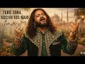 तेरे सिवा कुछ भी नहीं A Heart Touching Sufi Qawwali 2026 Soulful S