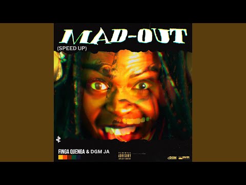 Mad out (Speed Up)