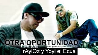 Otra Oportunidad - Los chambers - @rAylOz038 y @YoyielEcua