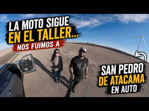 🚗 LA MOTO SIGUE EN EL TALLER… ¡NOS FUIMOS A SAN PEDRO DE ATACAMA EN AUTO!