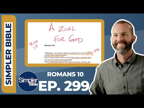 Ep. 299. Romans 10 | A Zeal For God