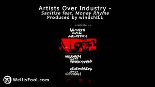 Artists Over Industry feat. Money Rhyme - Sanitize.