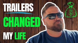 How Trailer Rentals CHANGED MY LIFE! | And How They Can Change Yours Too