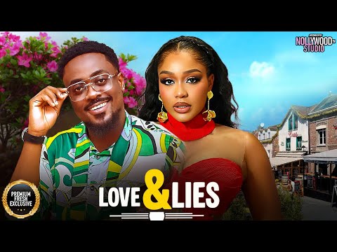 LOVE AND LIES (Toosweet Annan, Uche Montana) - Brand New 2025 Nigerian Movie