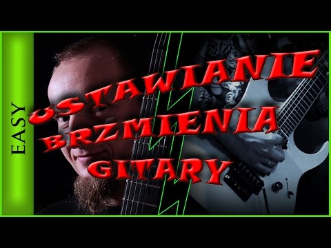 Lekcje gry na gitarze ustawienia brzmienia gitary Wojtek Pietraszek