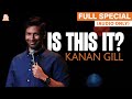 Kanan Gill - Is This It (Full Audio Comedy Special)