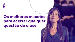 Os melhores macetes para acertar qualquer questão de crase