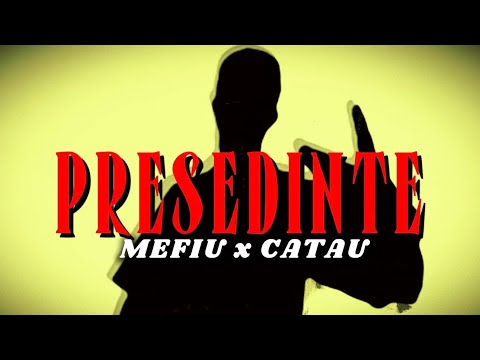 Mefiu - Președinte (feat. Cătău)