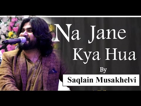Na Jaane Kya Hua Tiktok Viral Song | Saqlain Musakhelvi Latest Saraiki & Punjabi Songs 2023