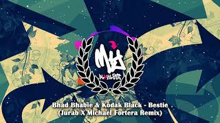 Bhad Bhabie &amp; Kodak Black - Bestie (Jurab X Michael Fortera Remix)