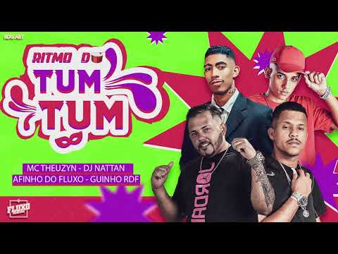AFINHO DO FLUXO - GUINHO RDF - THEUZYN - DJ NATTAN  -  RITMO DO TUM TUM