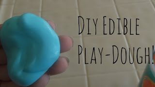 Diy Edible Playdough/Slime!