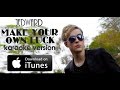 Jedward - Make Your Own Luck [Karaoke Version ...