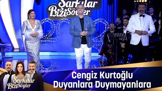 Cengiz Kurtoğlu - DUYANLARA DUYMAYANLARA