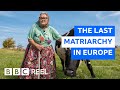 Inside the last matriarchy in Europe - BBC REEL