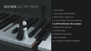 Oli Silk - Latin Haze (feat Marc Antoine)