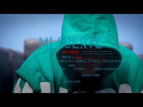 Mi Suerte Remix ❌ Patio 4 Lil Prad Foxy Torres Thiago G4briel Lil Roles Melvi❌Foke Jl Kobby Jeferlay