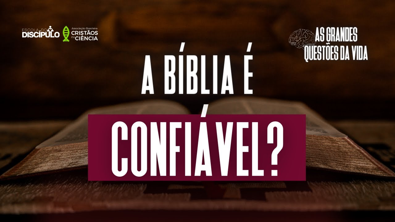 A Bíblia é Confiável? | As Grandes Questões da Vida - Episódio 4