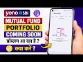 Yono SBI Mutual Fund Portfolio Coming Soon Problem Yono Coming Soon Issue