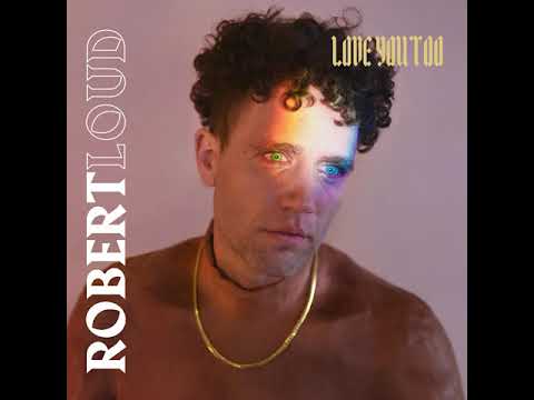 Robert Loud - Love You Too (Official Audio)