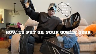 How To Put On Your Hockey Goalie Gear - Tutorial