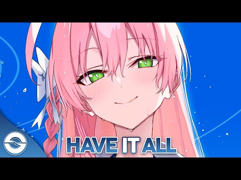 Nightcore - Have It All (Lyrics)