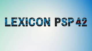 Video thumbnail for Lexicon PSP 42: return of the legend! by PSPaudioware