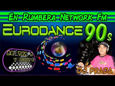 Acetatos y punto - Dj Prada Eurodance 90s (en vivo en Rumbera Fm)