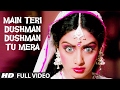 Main Teri Dushman Dushman Tu Mera Video Song Nagina Lata Mangeshkar Rishi Kapoor Sridevi