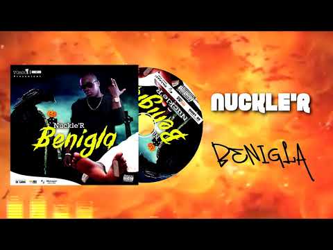 NuCklé'R - Bénigla (Audio Officiel)