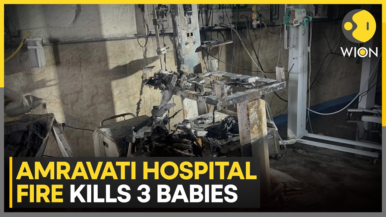 Amravati Hospital Fire: 3 Babies Killed, Ventilator Spark Triggers Deadly NICU Fire | WION News