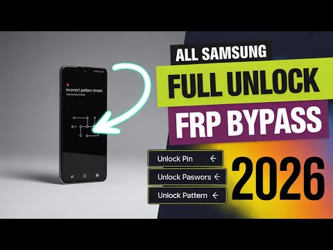 🔓 Full Unlock Any Samsung Phone 2026 | FRP + Screen Lock Bypass | No PC