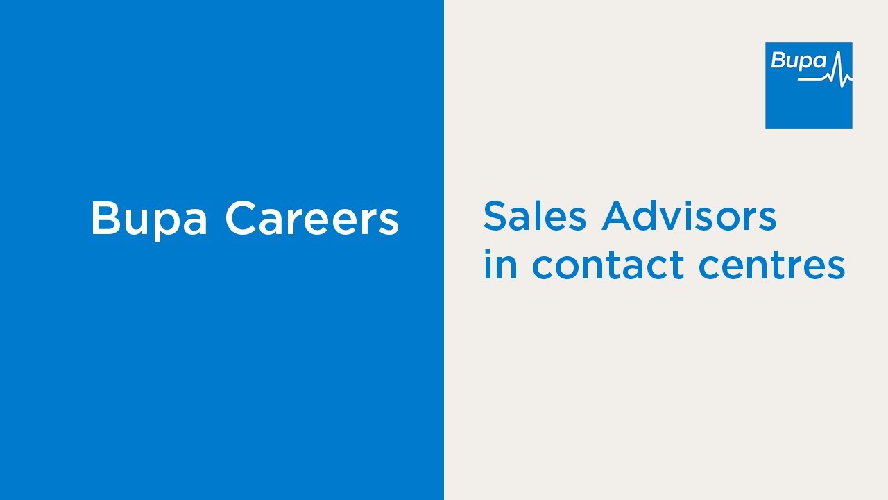 Sales Advisors - Bupa Contact Centre