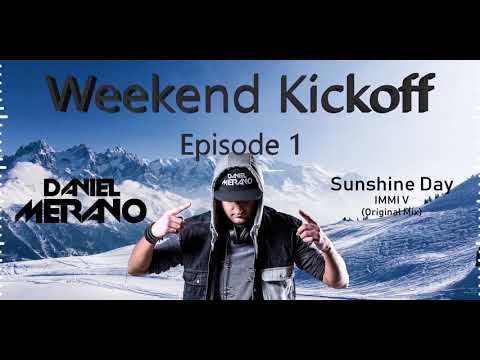 Daniel Merano - Weekend Kickoff Episode 1