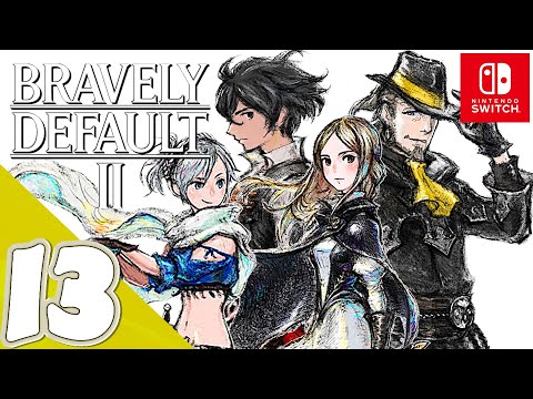 Bravely Default II [Switch] | Gameplay Walkthrough Part 13 [Chapter 5] (1/3) | No Commentary