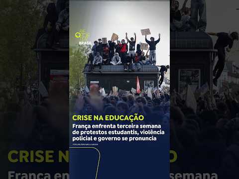 França enfrenta terceira semana de protestos estudantis, violência policial e governo se pronuncia