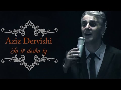 Aziz Dervishi - Sa te desha ty (Official Video)